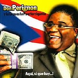 DON PERIGNON Y LA ORQ. PUERTORRIQUEÃ‘A - AQUI, SI QUE HAY