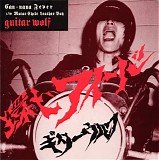 Guitar Wolf - Can-Nana Fever
