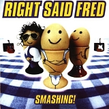 Right Said Fred - Smashing!