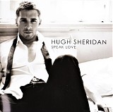 Hugh Sheridan - Speak Love