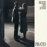 Rickie Lee Jones - Pirates