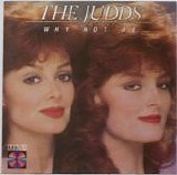 Judds, The - Why Not Me
