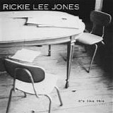 Rickie Lee Jones - It's Like This