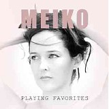 Meiko - Playing Favorites