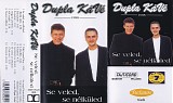Dupla KÃ¡vÃ© - Se Veled, Se NÃ©lkÃ¼led