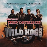 Teddy Castellucci - Wild Hogs