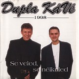 Dupla KÃ¡vÃ© - Se Veled, Se NÃ©lkÃ¼led