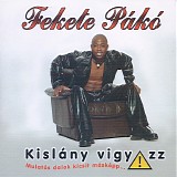 Fekete PÃ¡kÃ³ - KislÃ¡ny VigyÃ¡zz