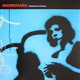 Madrugada - Industrial Silence