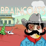 Braincoats - Bad Dreams & Tumbleweeds