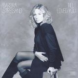 Barbra Streisand - Till I Loved You