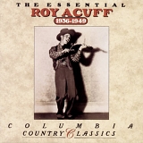 Roy Acuff - Essential Roy Acuff: 1936-1949
