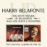 Harry Belafonte - The Many Moods of Belafonte + Ballads, Blues and Boasters