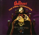 Bulldozer - The Final Separation