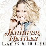 Jennifer Nettles - Playing With Fire