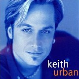 Keith Urban - Keith Urban (Self Titled) (1999 Version aka Keith Urban II)