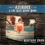 Azurdee & the Blue River Band - Kentucky Fried