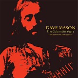 Dave Mason - The Columbia Years: The Definitive Anthology