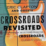 Various artists - Crossroads Revisited: Selections From The Crossroads Guitar Festivals