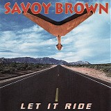 Savoy Brown - Let It Ride