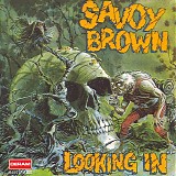 Savoy Brown - Looking In