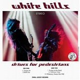 White Hills - Drives For Pedestrians