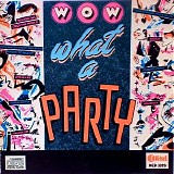 Various artists - Wow What a Party!