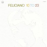 JosÃ© Feliciano - 10 to 23