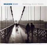 Deacon Blue - Walking Back Home