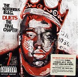 Notorious B.I.G. - Duets: The Final Chapter