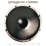 Kingdom Come - In Your Face