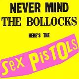 Sex Pistols - Never Mind The Bollocks