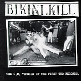 Bikini Kill - The CD Version Of The First Two Records