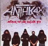 Anthrax - Attack of the Killer BS