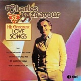 Charles Aznavour - His Greatest Love Songs