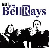 Bellrays - Meet the Bellrays