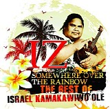 Israel "Iz" Kamakawiwo'ole - Somewhere Over the Rainbow: The Best of Israel Kamakawiwo'ole