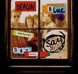 Deacon Blue - Whatever You Say, Say Nothing