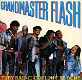 Grandmaster Flash - They Said It Couldn't Be Done