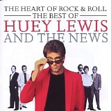 Huey Lewis & the News - The Heart of Rock & Roll - The Best Of