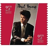Paul Young - No Parlez - 25th Anniversary Edition
