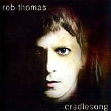 Rob Thomas - Cradlesong