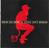 David Lee Roth - A Little Ain't Enough