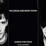 Jesus & Mary Chain - Barbed Wire Kisses