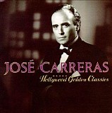 JosÃ© Carreras - Stars: Hollywood Golden Classics