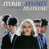 Blondie - Atomic/Atomix: The Very Best of Blondie