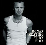 Ronan Keating - Turn It On
