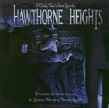 Hawthorne Heights - If Only You Were Lonely