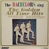 Bachelors - The Bachelors Sing the Golden All Time Hits