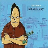Biscuit Boy - Fat Chance